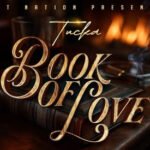 Tucka – Book Of Love Chapter 2 (Video)