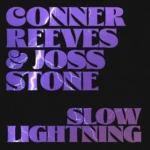 Joss Stone Duets With Connor Reeves On New...